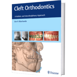 Cleft Orthodontics: A Holistic and Interdiciplinary Approach