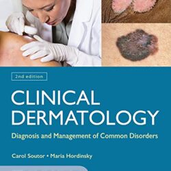 Clinical Dermatology Diagnosis and Management of Common Disorders