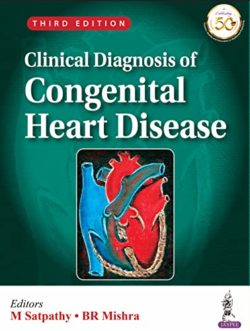 Clinical Diagnosis Of Congenital Heart Disease Third Edition (3rd ed/3e)