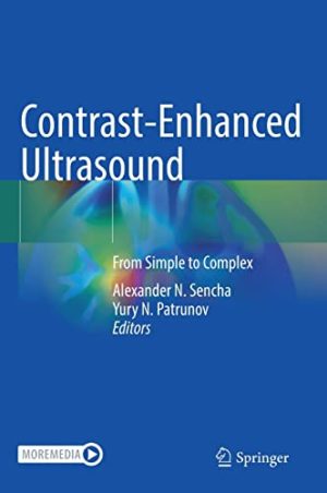 Contrast-Enhanced Ultrasound: From Simple to Complex 1st ed. 2022 Edition