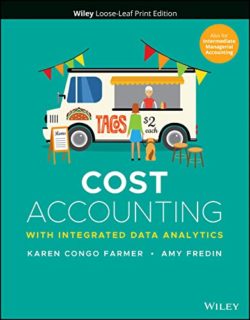 Cost Accounting With Integrated Data Analytics First Edition