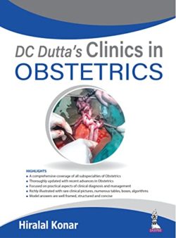DC Dutta’s Clinics in Obstetrics (DC Duttas Obstetrics 1st ed) by Hiralal Konar (Author)