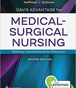 Davis Advantage for Medical-Surgical Nursing: Making Connections to Practice 2nd Edition (Second ed/2e)