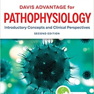 Davis Advantage for Pathophysiology: Introductory Concepts and Clinical Perspectives 2nd Edition