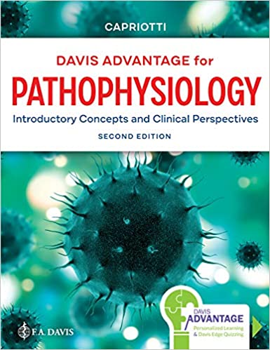 Davis Advantage for Pathophysiology: Introductory Concepts and Clinical Perspectives Second Edition by Theresa Capriotti DO MSN CRNP RN (Author)