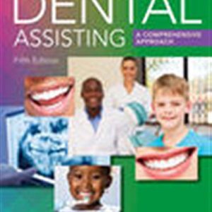 Dental Assisting: A Comprehensive Approach 5th Edition Fifth ed/5e