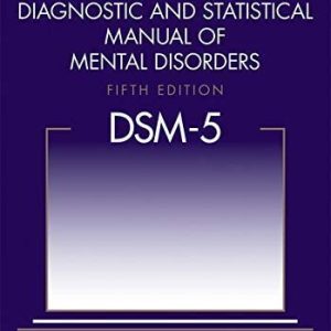 Diagnostic and Statistical Manual of Mental Disorders, Fifth Edition (DSM-5 5th ed/5e)