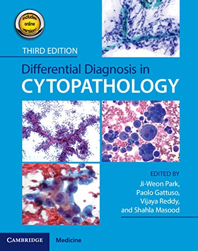 Differential Diagnosis in Cytopathology Third Revised Edition 3rd ed by Ji-Weon Park (Editor), Paolo Gattuso (Editor), Vijaya Reddy (Editor), Shahla Masood (Editor)