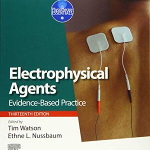 Electrophysical Agents: Evidence-based Practice 13th Edition (Physiotherapy Essentials Thirteenth ed 13e)