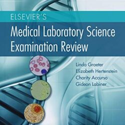 Elsevier’s Medical Laboratory Science Examination Review 1st Edition