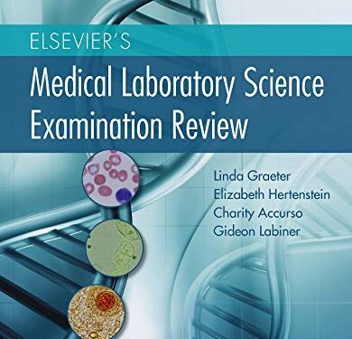 Elsevier's Medical Laboratory Science Examination Review 1st Edition Linda Graeter PhD (Author), Elizabeth Hertenstein (Author), Charity Accurso (Author), Gideon Labiner (Author)