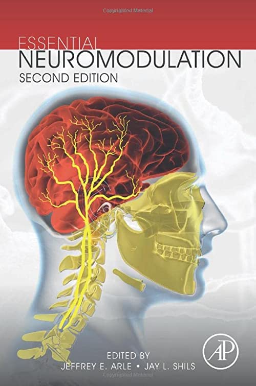 Essential Neuromodulation 2nd Edition by Jeffrey Arle (Editor), Jay L. Shils (Editor)