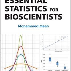 Essential Statistics for Bioscientists First Edition 1st ed/1e