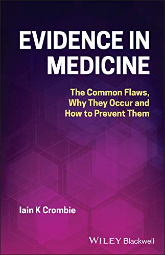 Evidence in Medicine The Common Flaws, Why They Occur and How to Prevent Them