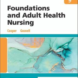 Foundations and Adult Health Nursing Ninth Edition 