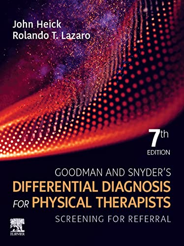 Goodman and Snyder’s Differential Diagnosis for Physical Therapists: Screening for Referral 7th Edition (Goodman & Snyders Seventh ed 7e)