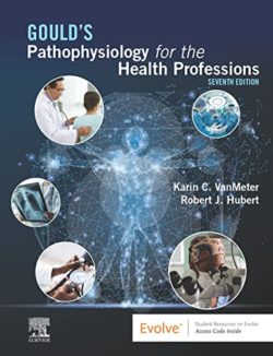 Gould's Pathophysiology for the Health Professions 7th Edition by Karin C. VanMeter PhD (Author), Robert J. Hubert BS (Author)