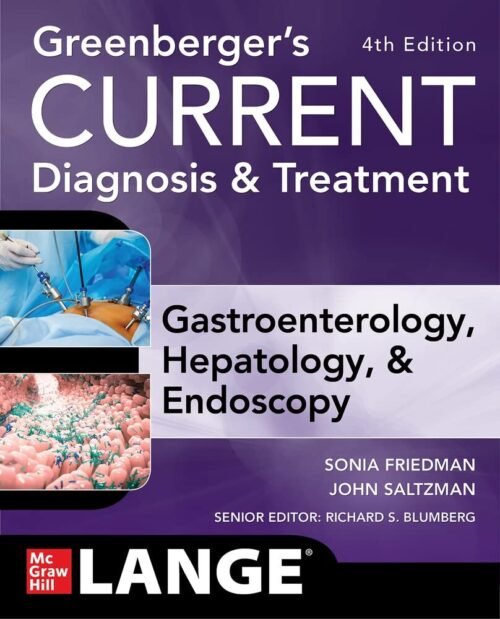 Greenberger’s Current  Diagnosis and Treatment Gastroenterology, Hepatology, & Endoscopy, Fourth Edition ( 4th ed/4e)