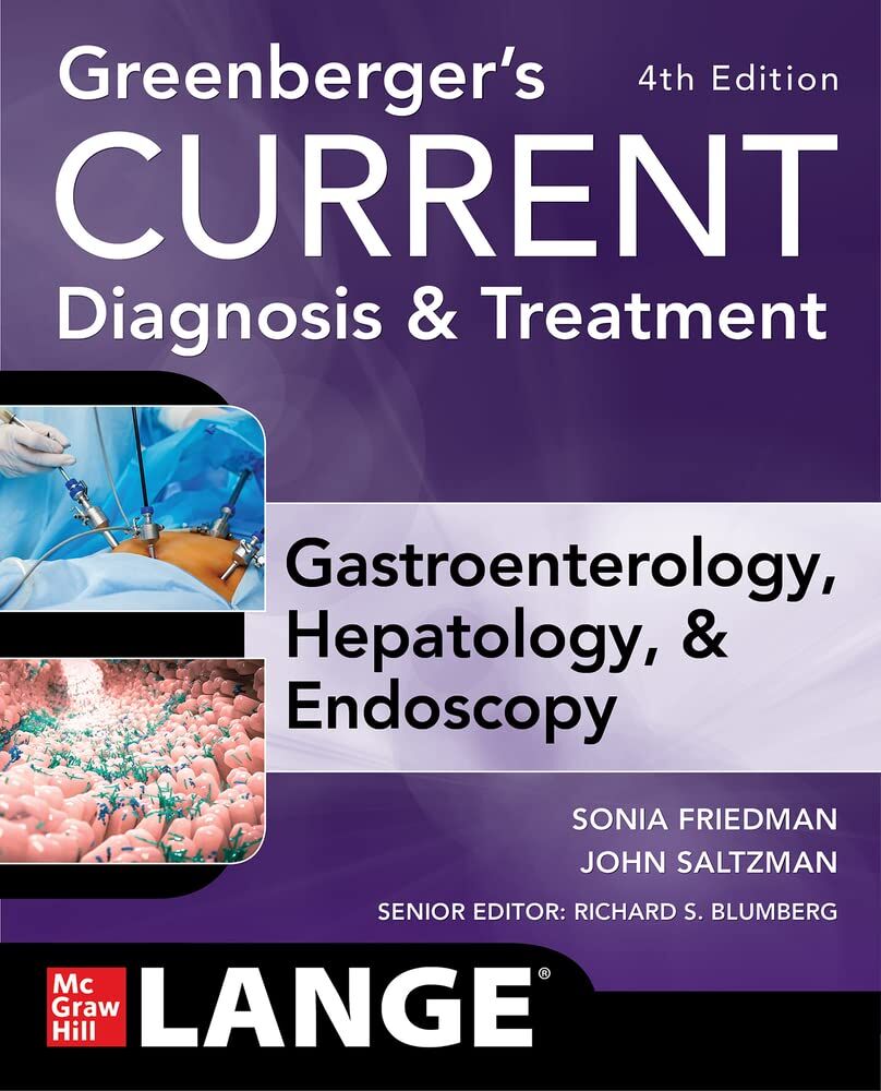 Greenbergers CURRENT Diagnosis and Treatment Gastroenterology Hepatology Endoscopy Fourth Edition 4th Edition