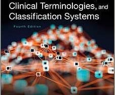 Healthcare Code Sets, Clinical Terminologies, and Classification Systems Fourth Edition (4th ed/4e)
