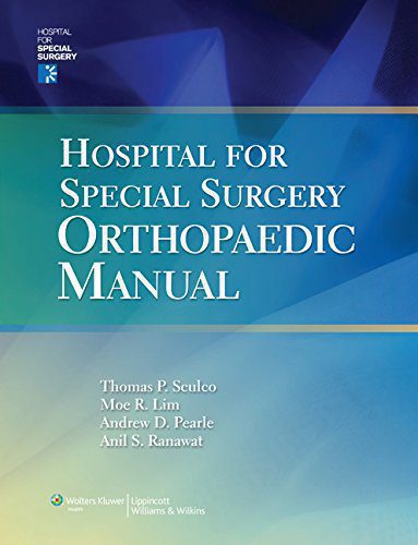Hospital for Special Surgery Orthopaedics Manual 1st Edition by M.D. Sculco, Thomas P. (Editor), M.D. Lim, Moe R. (Editor), M.D. Pearle, Andrew D. (Editor), M.D. Ranawat, Anil S. (Editor