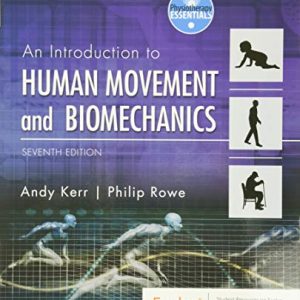 Human Movement & Biomechanics: An Introductory Text Seventh Edition (Physiotherapy Essentials 7th ed/7e)