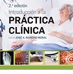 INTRODUCCION A LA PRACTICA CLINICA (Spanish Edicion)