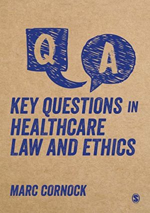 Key Questions in Healthcare Law and Ethics First Edition (1st ed/1e)