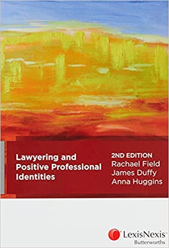 Lawyering and Positive Professional Identities 2nd edition