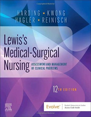 Lewis’s Medical-Surgical Nursing: Assessment and Management of Clinical Problems, 12th Edition