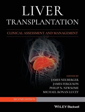 Liver Transplantation Clinical Assessment and Management Second Edition