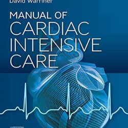 Manual of Cardiac Intensive Care First Edition 1st ed/1e