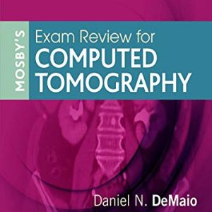 Mosby’s Exam Review for Computed Tomography Third Edition (3rd ed/3e)