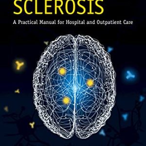 Multiple Sclerosis A Practical Manual for Hospital and Outpatient Care First Edition (Cambridge Manuals in Neurology 1st ed/1e)