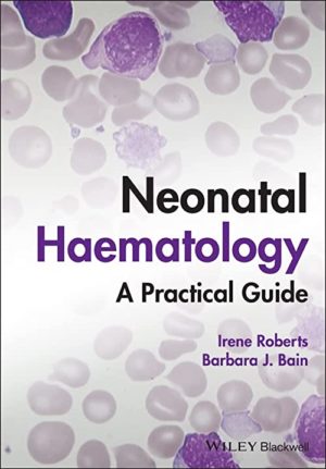 Neonatal Haematology A Practical Guide