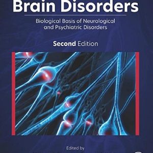 Neurobiology of Brain Disorders: Biological Basis of Neurological and Psychiatric Disorders 2nd Edition