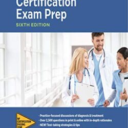 Nurse Practitioner Certification Exam Prep Sixth Edition by Margaret A. Fitzgerald DNP FNP-BC NP-C FAANP CSP DCC FAAN FNAP (Author)