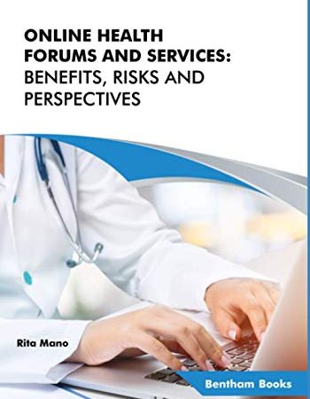 Online Health Forums and Services Benefits, Risks and Perspectives