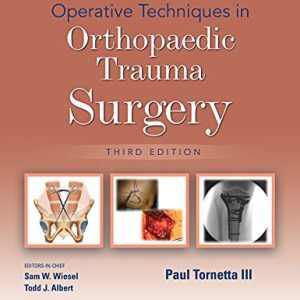 Operative Techniques in Orthopaedic Trauma Surgery 3rd Edition Third ed 3e