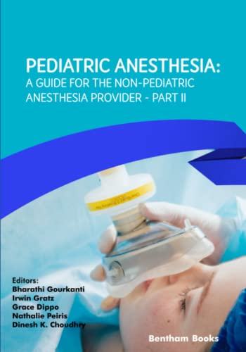 Anestesia pediátrica Una guía para el proveedor de anestesia no pediátrica Parte II