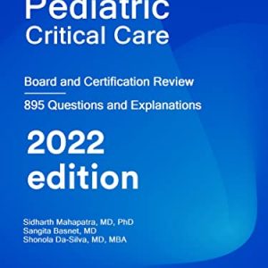 Pediatric Critical Care: Board and Certification Review 6th Edition