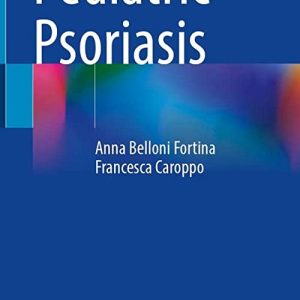 Pediatric Psoriasis First Edition (1st ed/1e)