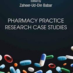 Pharmacy Practice Research Case Studies First Edition (1st ed/1e)