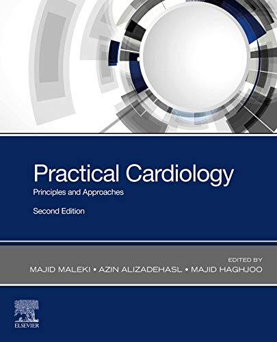 Practical Cardiology Principles and Approaches 2nd Edition