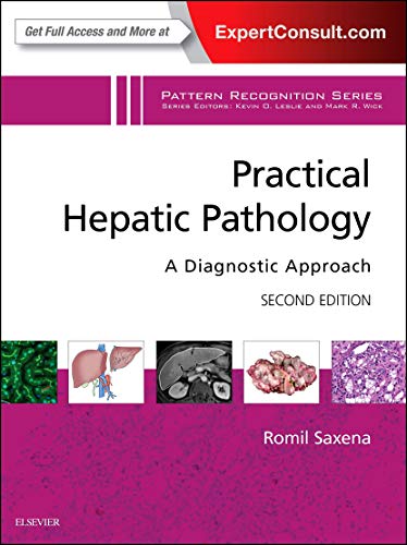 Practical Hepatic Pathology A Diagnostic Approach 2nd Edition (A Volume in the Pattern Recognition Series)