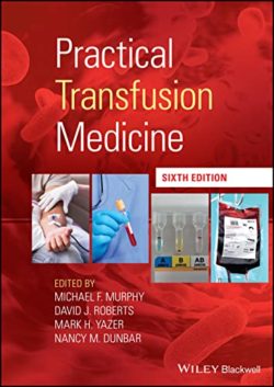 Practical Transfusion Medicine 6th Edition Sixth ed 6e