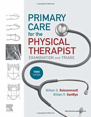 Primary Care for the Physical Therapist: Examination and Triage Third Edition (3rd ed/3e)