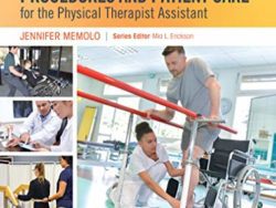 Procedures and Patient Care for the Physical Therapist Assistant