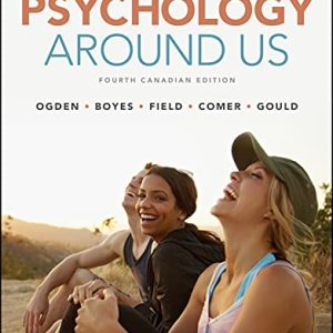 Psychology Around Us, 4th Canadian Edition Fourth CDN Ed 4e