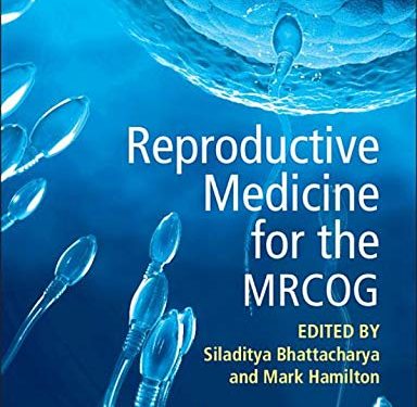 Reproductive Medicine for the MRCOG 1st Edition by Siladitya Bhattacharya (Editor), Mark Hamilton (Editor)